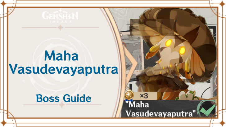 Genshin Impact - Maha Vasudevayaputra Boss Guide