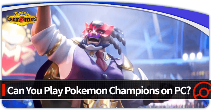 Is Pokemon Champions on PC?