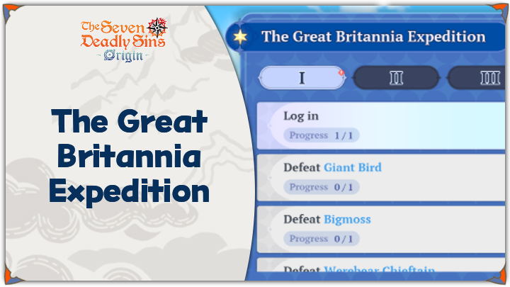 The Seven Deadly Sins: Origin  - The Great Britannia Expedition Event Guide