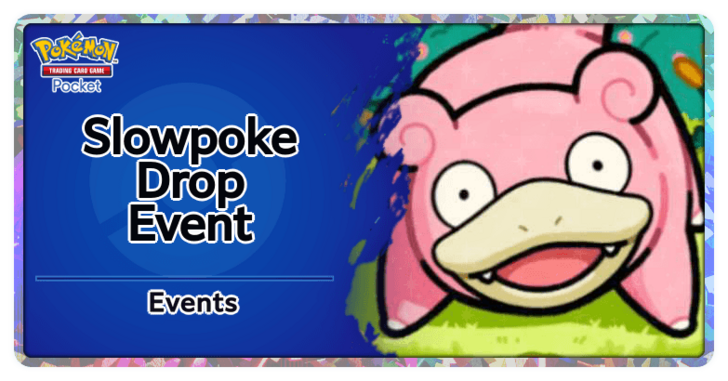 Pokemon TCG Pocket - Slowpoke Drop Event