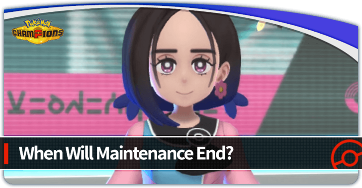 Pokemon Champions - When Will Maintenance End