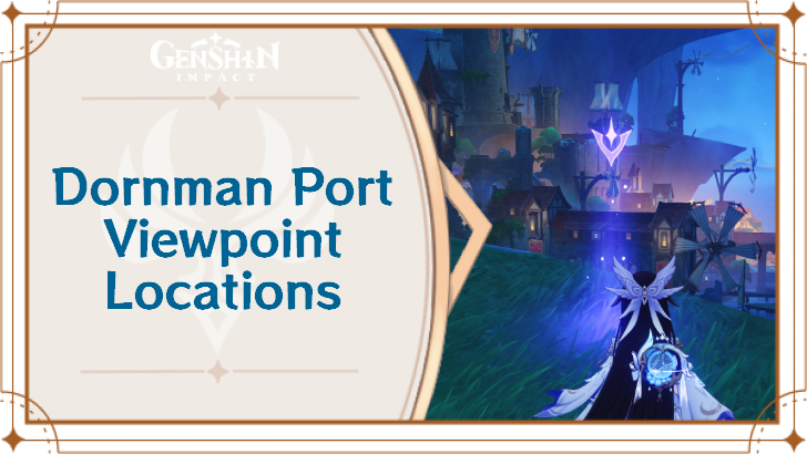 Genshin Impact - Dornman Port Viewpoint Locations
