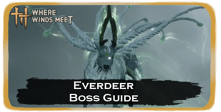 Where Winds Meet Everdeer Location and How to Beat