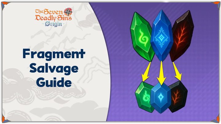 7DSO - Fragment Salvage Guide.png