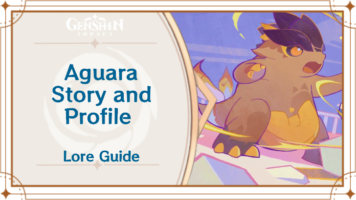 Genshin Impact - Aguara Story and Profile