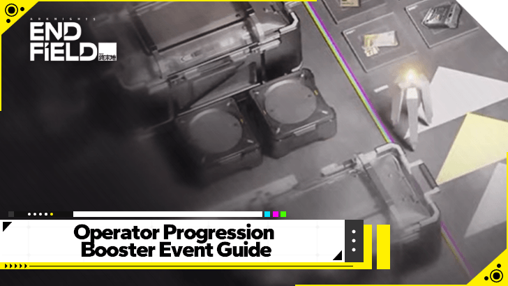 Arknights Endfield Operator Progression Booster Guide