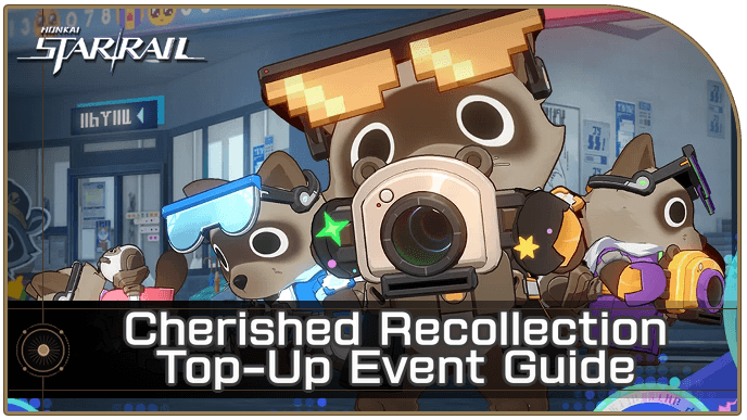 Honkai Star Rail - Cherished Recollection Event Guide