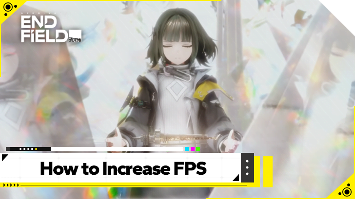 Arknights Endfield - How to Increase FPS