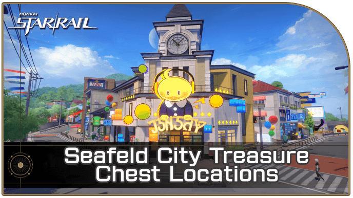 Honkai Star Rail - Seafeld City Treasure Chest Locations