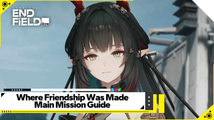 Arknights Endfield - Where Friendship Was Made