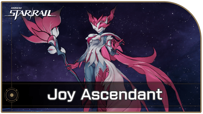 Honkai Star Rail - Joy Ascendant Enemy Guide