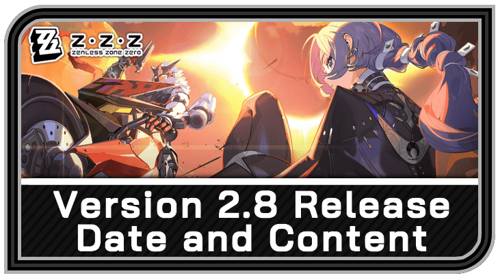 Zzz R64 2.8 Release Date and Banners Guide | Zenless Zone Zero (ZZZ)|Game8
