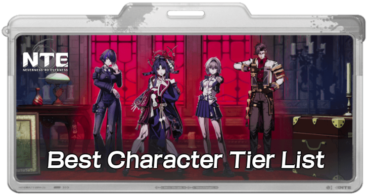 NTE - Best Character Tier List
