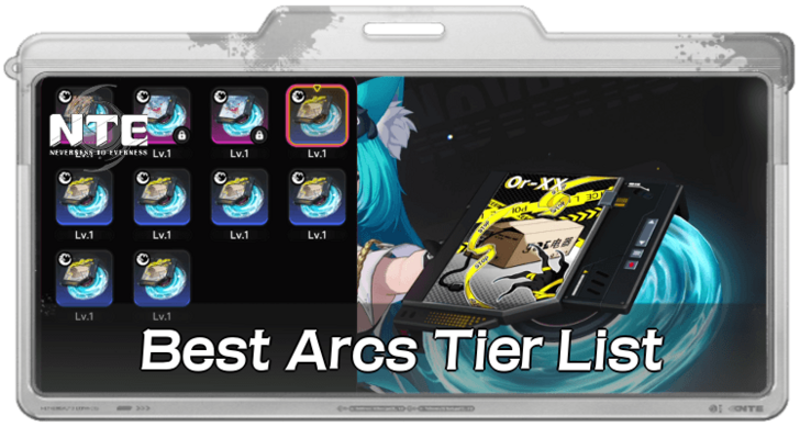 NTE - Best Arcs Tier List