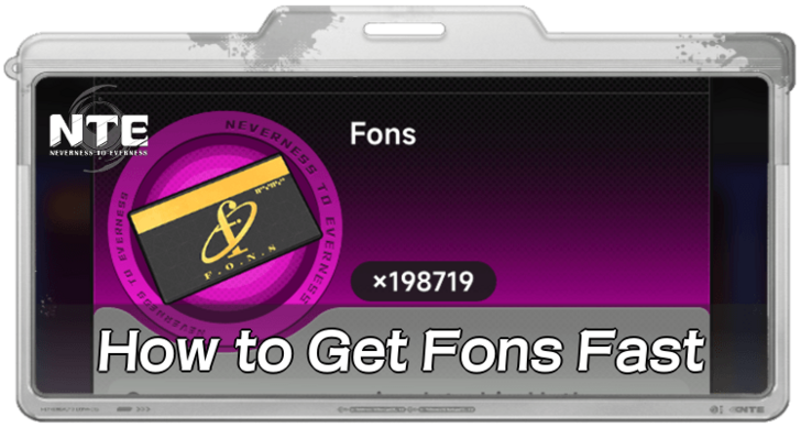 Neverness to Everness - How to Earn Fons Fast