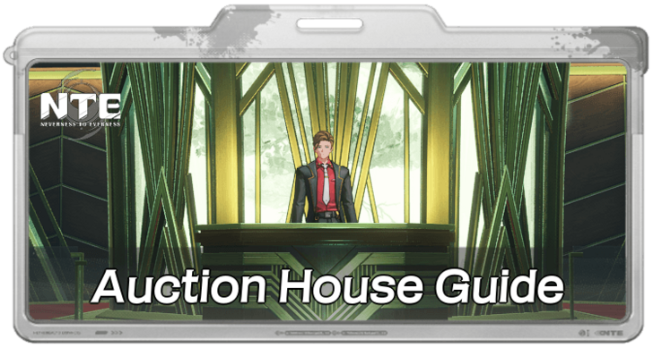 Neverness to Everness - Auction House