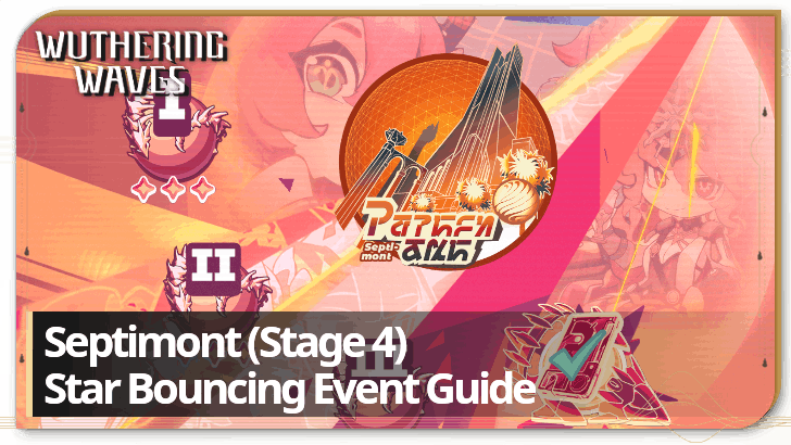 Septimont Stage 4 Guide | Star Bouncing Event | Wuthering Waves (WuWa ...