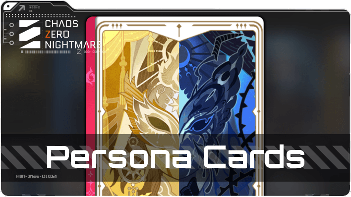 Persona Cards and Engravings List | Chaos Zero Nightmare (CZN)Game8