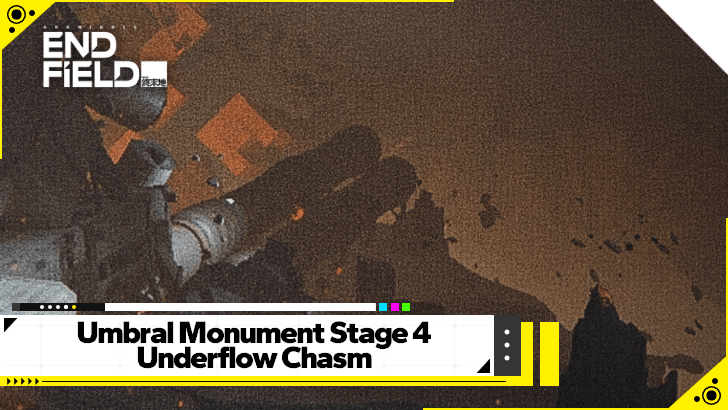 Arknights Endfield Underflow Chasm Stage 4 Guide for Version 1.2