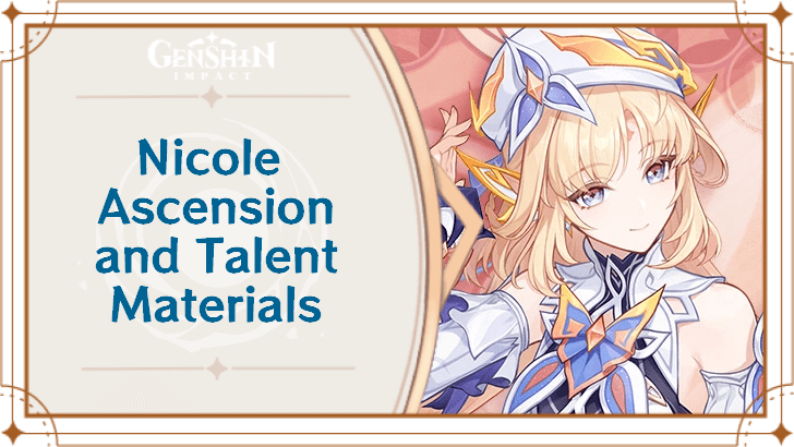 Genshin Impact - Nicole Ascension and Talent Materials