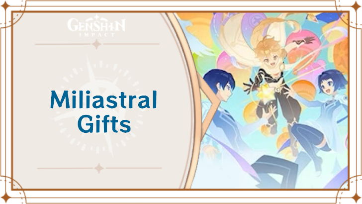 Genshin Impact - Miliastral Gifts Event Guide