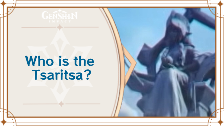 Genshin Impact - Who is the Tsaritsa?