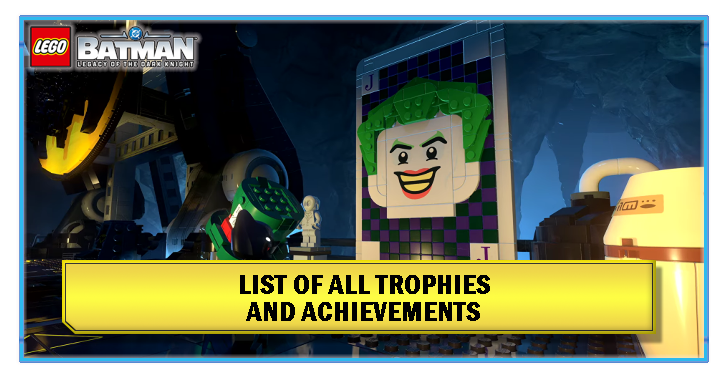 Trophy Guide: How to Get Platinum | Lego Batman: Legacy of the Dark ...