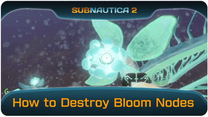 Bloom Nodes Guide: How to Destroy Armored Bloom | Subnautica 2｜Game8