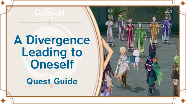 Genshin Impact - A Divergence Leading to Oneself Quest Guide
