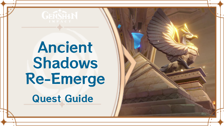 Genshin Impact - Ancient Shadows Re-Emerge Archon Quest Guide