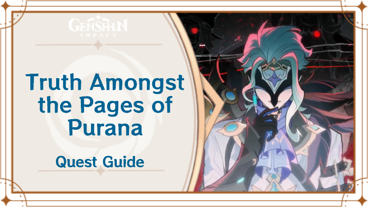 Genshin Impact - Truth Amongst the Pages of Purana Quest Guide