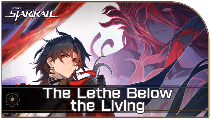 Honkai Star Rail - The Lethe Below the Living Mission