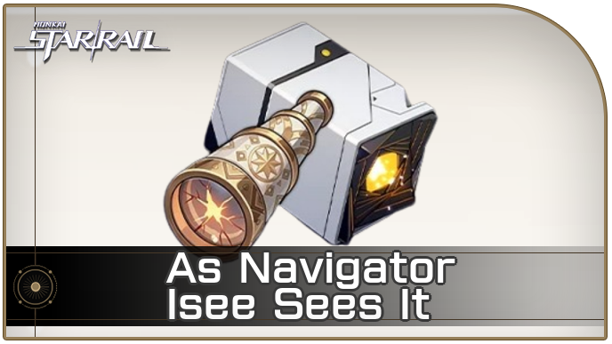 Honkai Star Rail - As Navigator Isee Sees It Relic Guide and Cavern Location