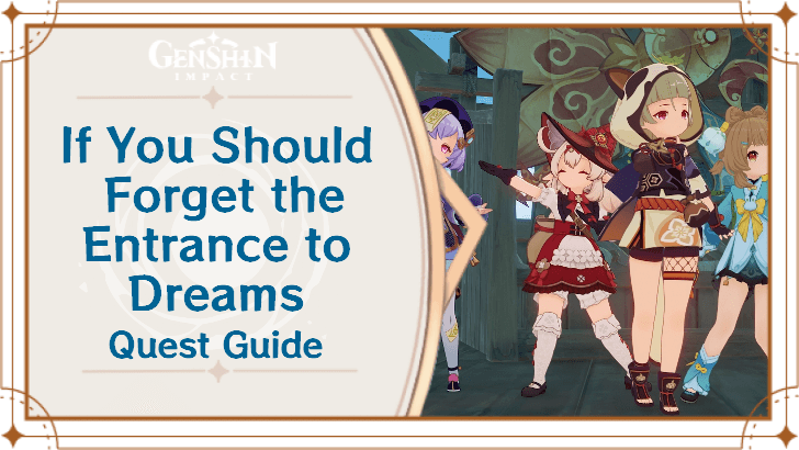 Genshin - If You Should Forget the Entrance to Dreams Quest Guide
