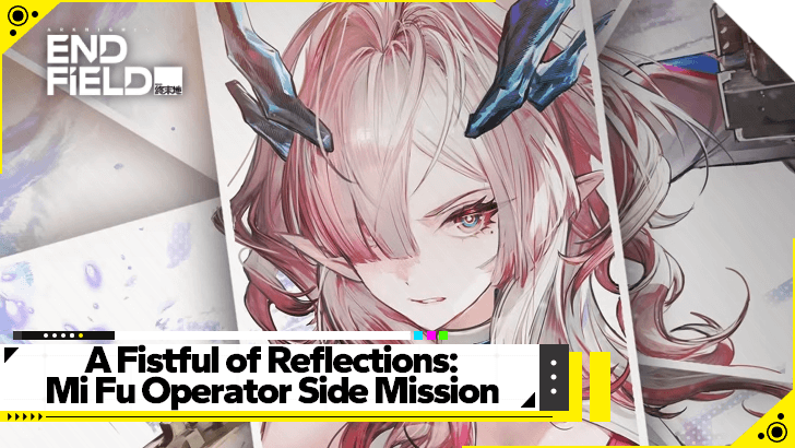 Arknights Endfield - A Fistful of Reflections