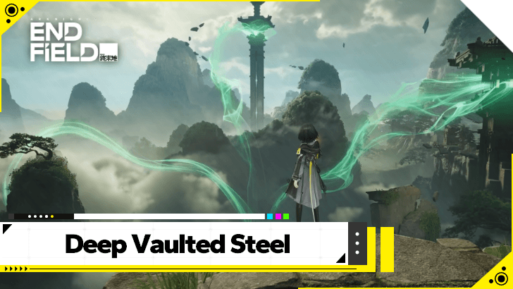 Arknights Endfield Deep Vaulted Steel