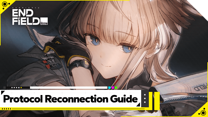 Arknights Endfield Protocol Reconnection Guide