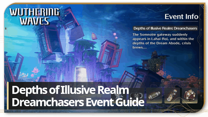 Wuthering Waves - 3.4 Depths of Illusive Realm: Dreamchasers