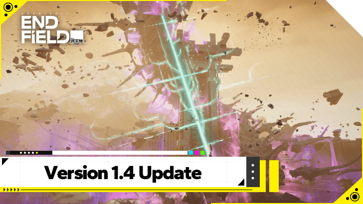 Arknights Endfield Version 1.4 Update Summary and Release Date