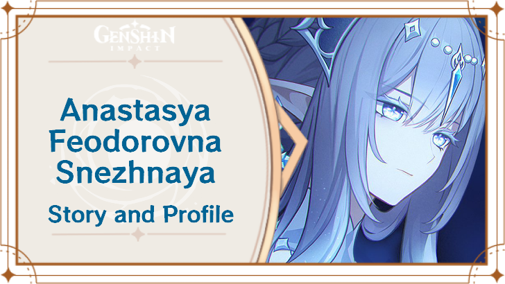 Genshin Impact - Anastasya Story and Profile