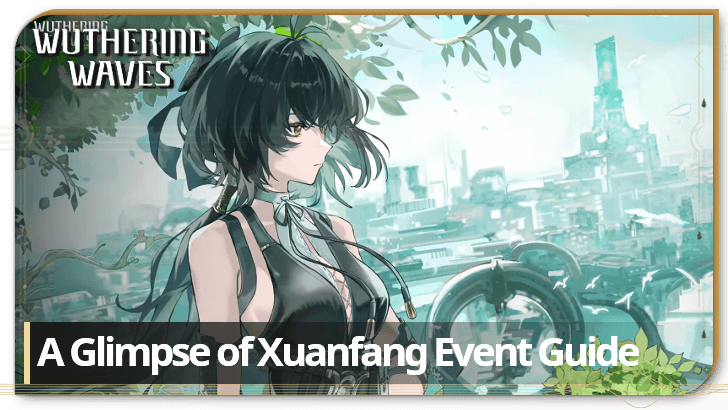 Wuthering Waves - A Glimpse of Xuanfang