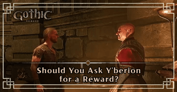 Should You Ask Y'berion for a Reward? | Gothic 1 Remake｜Game8
