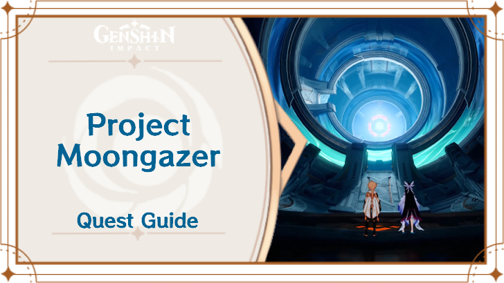 Genshin Impact - Project Moongazer World Quest Guide
