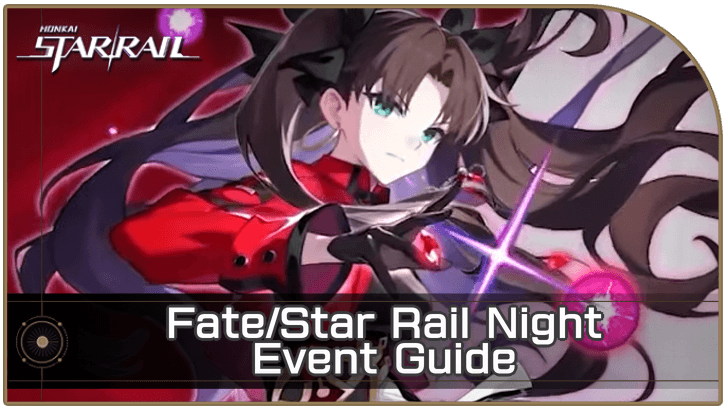 Honkai Star Rail - Fate Star Rail Night Event Guide