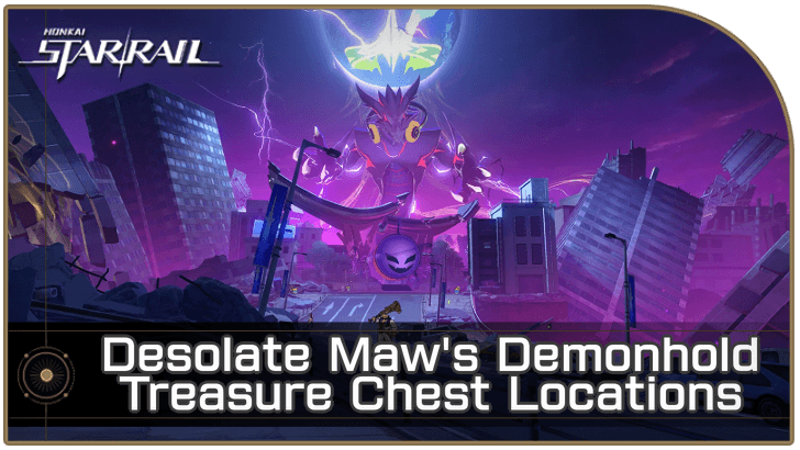 Desolate Maw's Demonhold Treasure Chest Locations | Honkai: Star