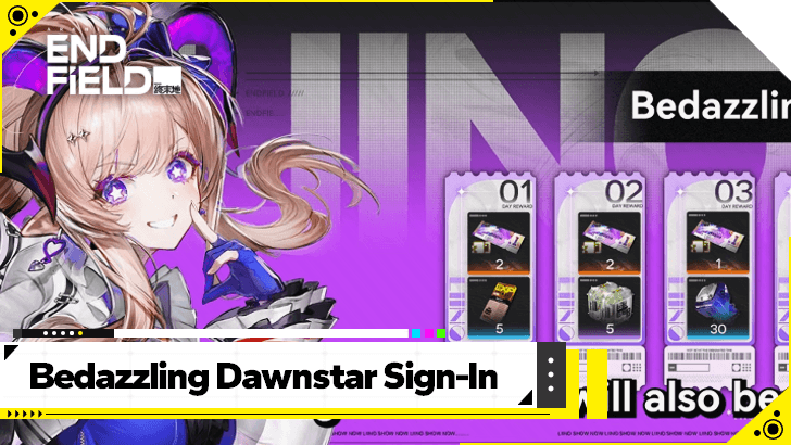 Arknights Endfield Bedazzling Dawnstar Sign-In Guide