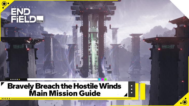 Arknights Endfield - Bravely Breach the Hostile Winds