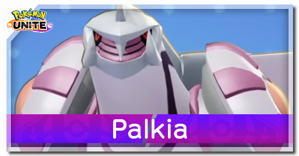 Pokemon UNITE - Palkia Best Builds and Guide