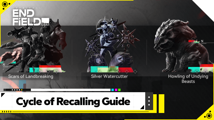 Arknights Endfield Cycle of Recalling Guide