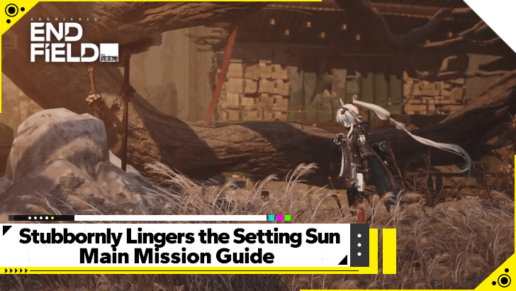 Arknights Endfield - Stubbornly Lingers the Setting Sun
